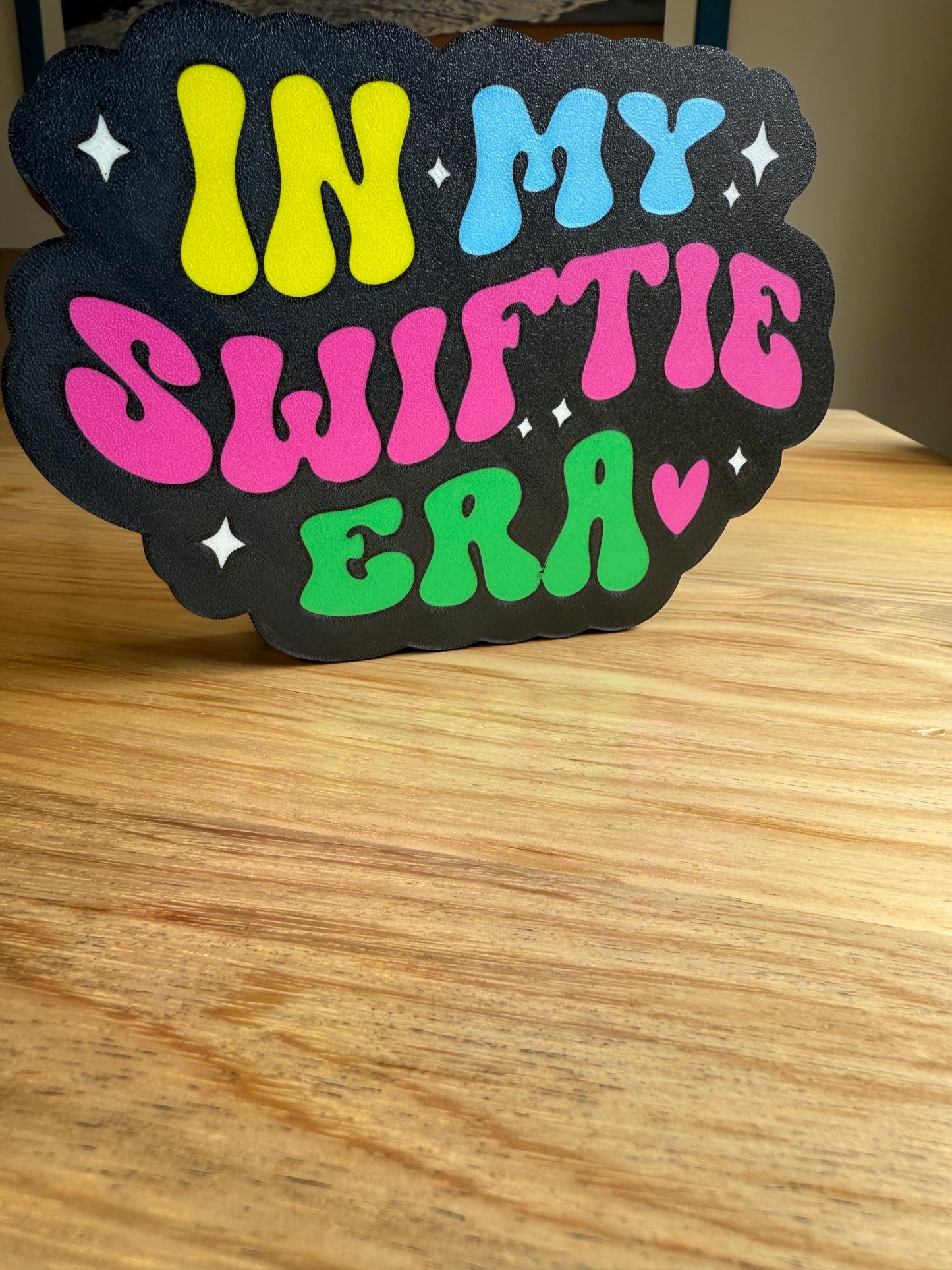 Swiftie Era sign - Taylor Swift fan sign